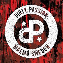 Dirty Passion : Malmo Sweden